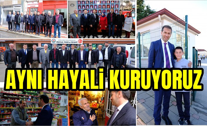 AYNI HAYALİ KURUYORUZ