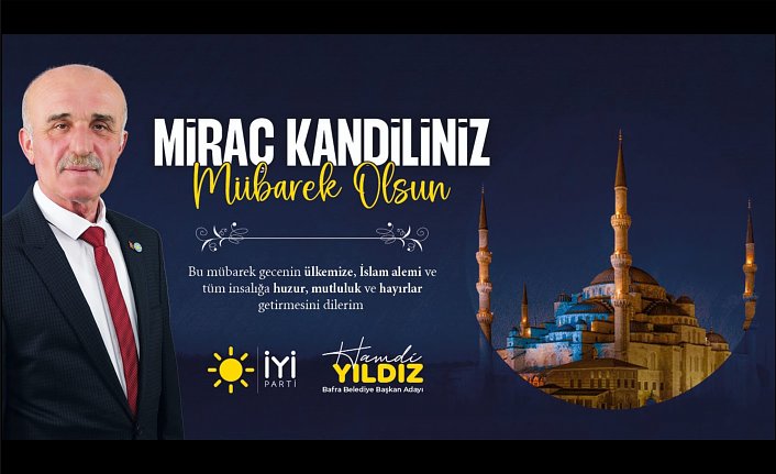 Hamdi Yıldız Miraç Kandili Mesajı