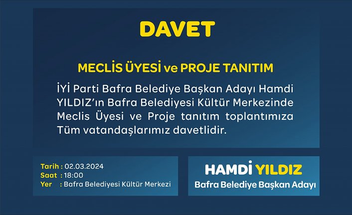 Bafra belediye başkan adayı Hamdi Yıldız:  2 Mart Cumartesi saat 18.00 de BKM' de buluşalım