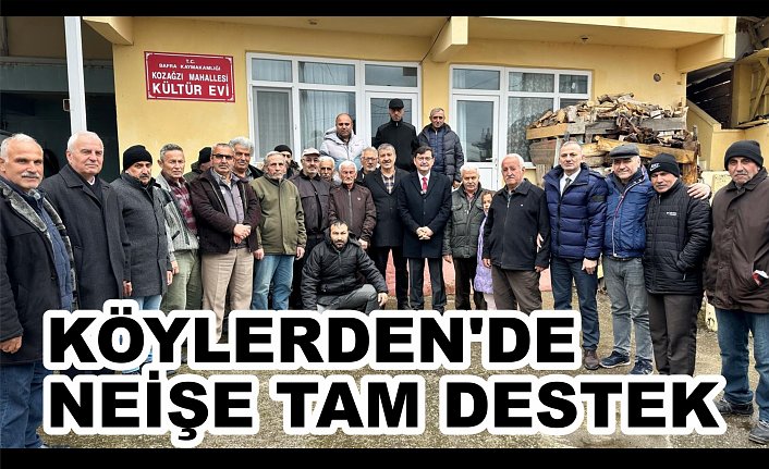 Köylerden’de Neişe tam destek. Şükrü NEİŞ’ten Köyleri İhya Edecek Projeler