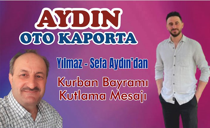 Yılmaz Aydın ve Sefa Aydın'dan Kurban Bayramı Mesajı