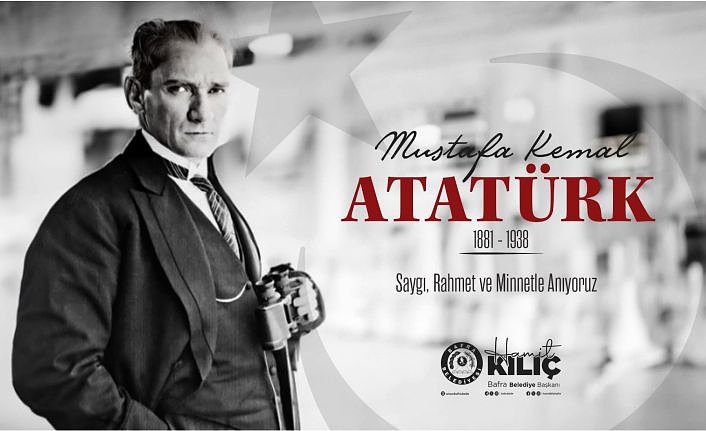 Başkan Hamit Kılıç’ın 10 Kasım Mesajı