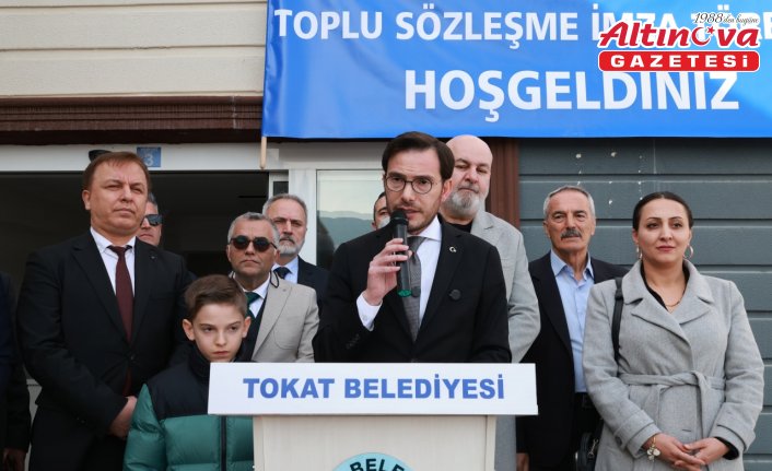 Tokat Belediyesinde toplu iş sözleşmesi imzalandı