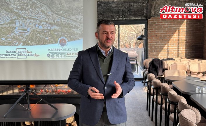 Karabük Belediye Başkanı Çetinkaya basın mensuplarıyla buluştu