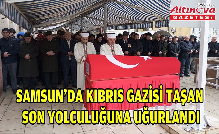 Samsun'da Kıbrıs gazisi Taşan son yolculuğuna uğurlandı