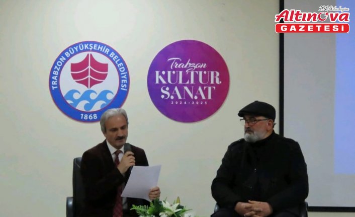 “Trabzon Kültürü“ konulu söyleşi düzenlendi