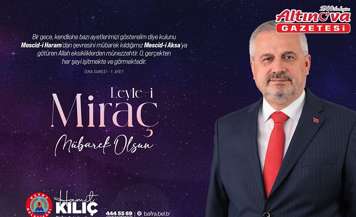 Başkan Kılıç’ın Miraç Kandili Mesajı