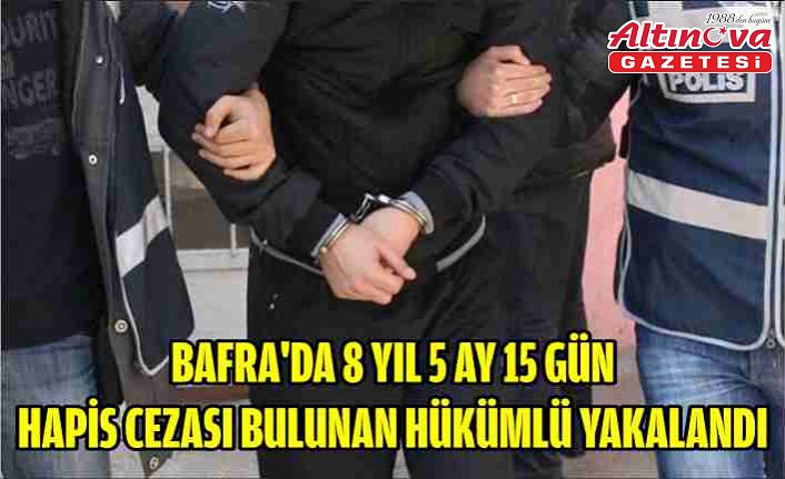 Bafra'da 8 yıl 5 ay 15 gün hapis cezası bulunan hükümlü yakalandı