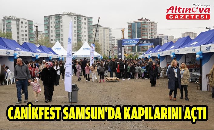 CANİKFEST Samsun'da kapılarını açtı