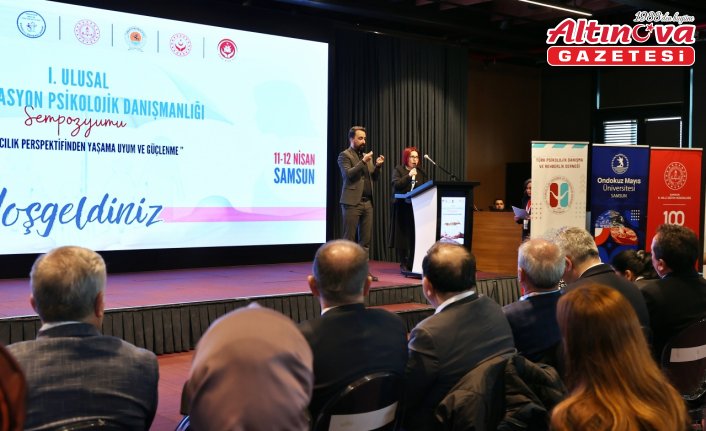 Samsun'da “Ulusal Rehabilitasyon Psikolojik Danışmanlığı Sempozyumu“ başladı