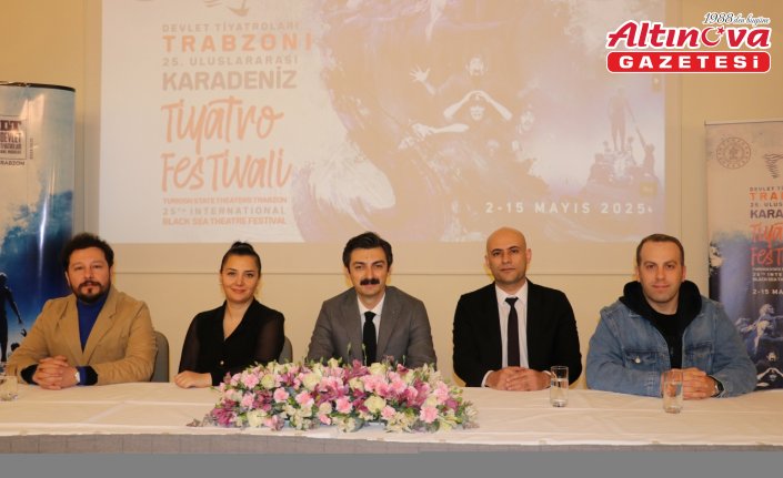 “25. Uluslararası Karadeniz Tiyatro Festivali“ 2 Mayıs'ta başlayacak
