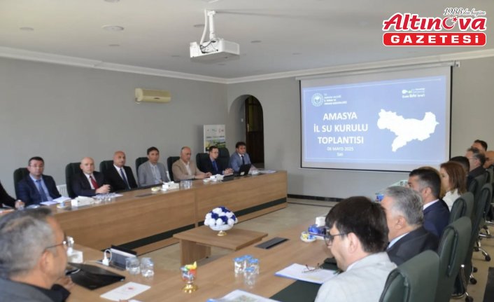 Amasya’da İl Su Kurulu Toplantısı gerçekleştirildi