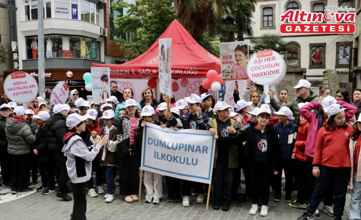 Trabzon'da Aşı Haftası etkinlikleri kapsamında yürüyüş gerçekleştirildi