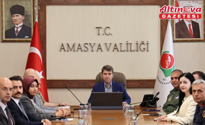 Amasya'da İl Güvenlik ve Asayiş Toplantısı yapıldı