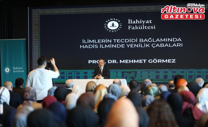 Samsun'da “İlimlerin Tecdidi Bağlamında Hadis İlminde Yenilik Çabaları“ konferansı