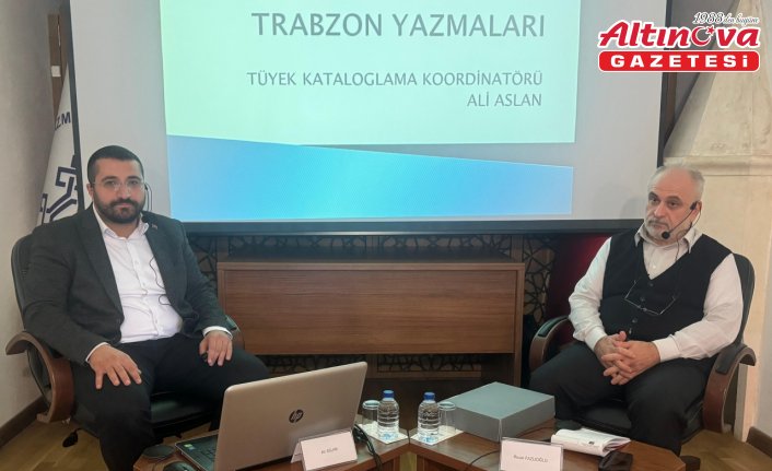 Trabzon Yazma Eser Koleksiyonu erişime açıldı