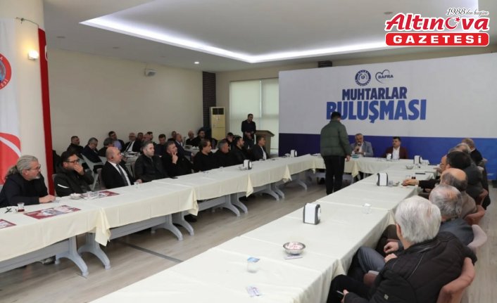 Bafra Belediye Başkanı Kılıç, merkez mahalle muhtarlarıyla bir araya geldi