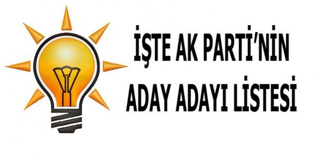 AK PARTİ'DE ADAY ADAYLIĞI BAŞVURULARI SONA ERDİ