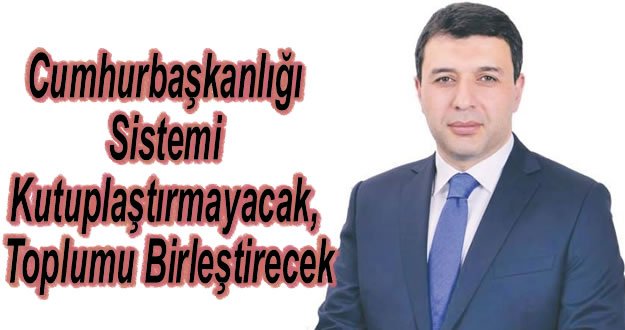 Bu Anayasa Değişikliği Tarihi Bir Fırsattır