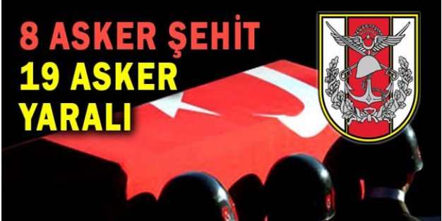 Hakkari'de Hain Saldırı; 8 Asker Şehit Oldu