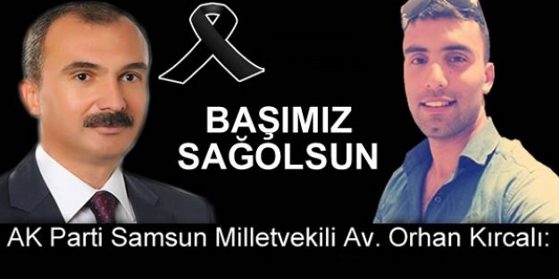 KIRCALI: BAŞIMIZ SAĞOLSUN