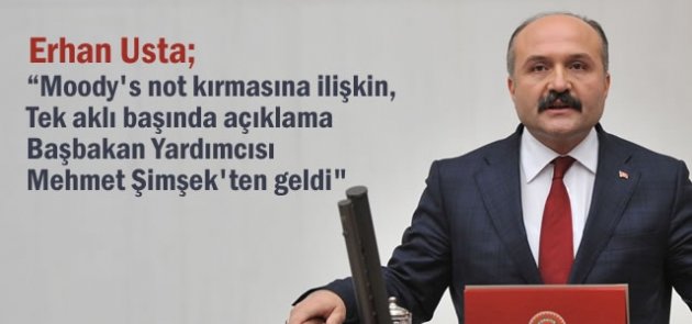 MHP'li Erhan Usta'dan “Moody's not Açıklaması
