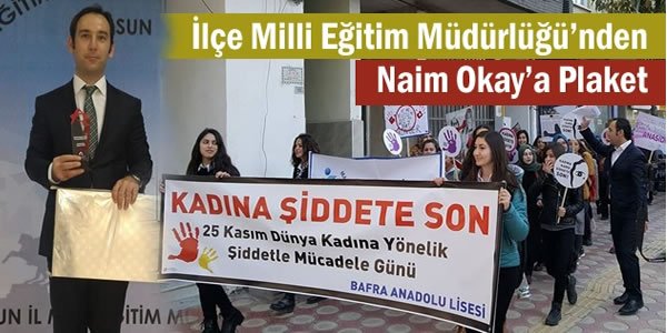 Projeci Öğretmen Okay’a İlçe Milli Eğitim'den Plaket