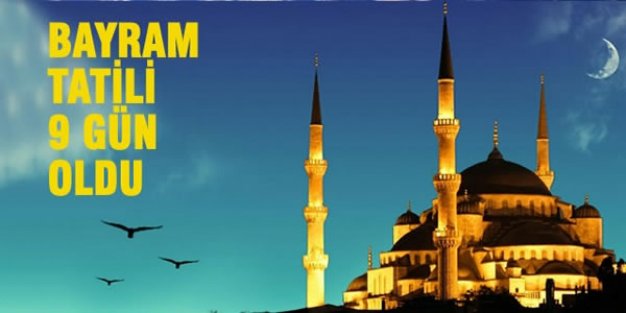 Ramazan Bayramı Tatili 9 Gün Oldu!