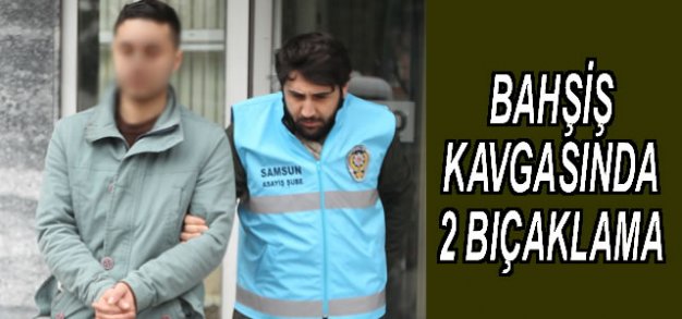Samsun'da Bahşiş Kavgası 2 Yaralı