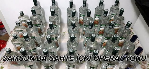 Samsun'da Sahte İçki Operasyonu
