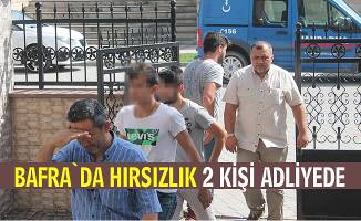 Bafra`da hırsızlık: 2 şüpheli adliyeye sevk edildi