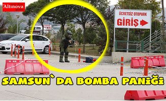 Samsun'da bomba paniği