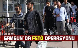 Samsun'da FETÖ/PDY operasyonu