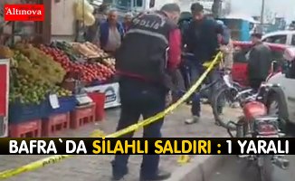 BAFRA DA SİLAHLI SALDIRI