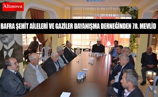 BAFRA ŞEHİT AİLELERİ VE GAZİLER DAYANIŞMA DERNEĞİNDEN 78. MEVLİD