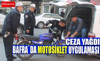 Bafra`da motosiklet sürücülerine ceza yağdı
