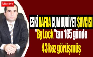 Eski Bafra Savcısının Bylock Görüşmeleri Çıktı