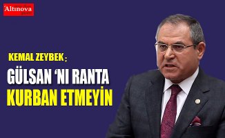 GÜLSAN ‘NI RANTA KURBAN ETMEYİN