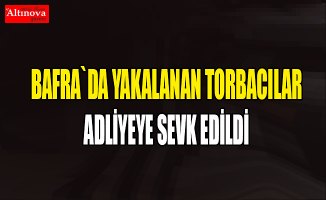 Torbacılar adliyeye sevk edildi