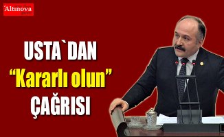 Usta`dan kararlı olun çağrısı