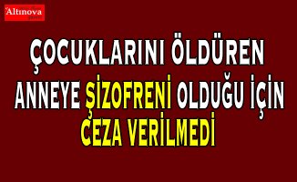 Annenin çocuklarını öldürdüğü iddiasıyla yargılandığı dava