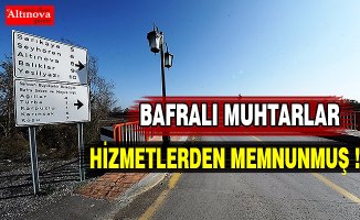 BAFRALI MUHTARLAR BÜYÜKŞEHİR HİZMETLERİNDEN MEMNUN