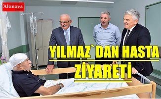 BAŞKAN YILMAZ’DAN GEÇMİŞ OLSUN ZİYARETİ