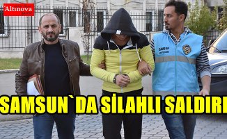 Samsun'da silahla yaralama