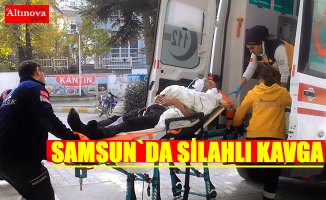 Samsun'da silahlı kavga: 2 yaralı