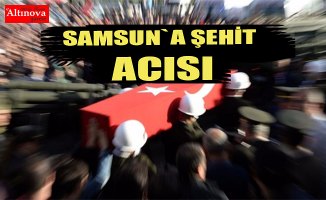Samsun`a şehit acısı