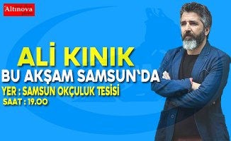 Ali Kınık Samsun`da