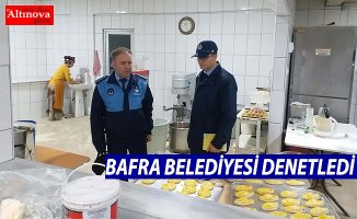 BAFRA BELEDİYESİ DENETLEDİ
