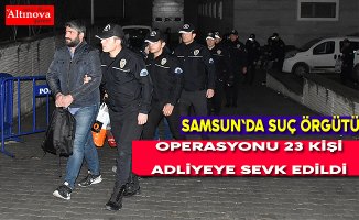Samsun'daki suç örgütü operasyonu