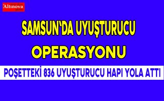 Samsun`da uyuşturucu operasyonu